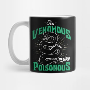 It's Venomous Not Poisonous Mug